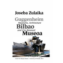 Guggenheim Bilbao Museoa: Museums, Architecture, and City Renewal