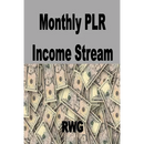 Monthly PLR Income Stream