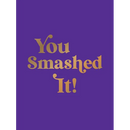 You Smashed It!: Motivational Quotes and Affirmations to Celebrate All Your Small and Big Wins