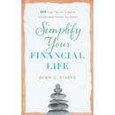 Simplify Your Financial Life: 104 Easy Tips for Creating the Abundant Future You Desire