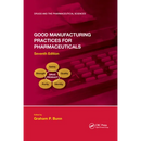 Good Manufacturing Practices for Pharmaceuticals, Seventh Edition
