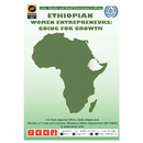 Ethiopian Women Entrepreneurs: Going for Growth