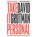 Take It Personal: How to Succeed by Building Relationships and Playing the Long Game