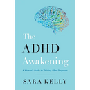The ADHD Awakening: A Woman's Guide to Thriving After Diagnosis