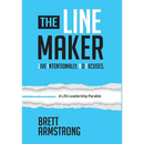 The Line Maker: Live Intentionally. No Excuses.