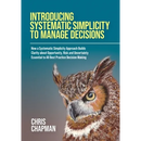 Introducing Systematic Simplicity to Manage Decisions