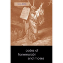 The Codes of Hammurabi and Moses