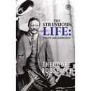 The Strenuous Life: Essays and Addresses