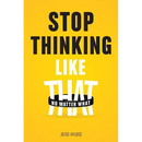 Stop Thinking Like That: No Matter What