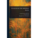 Guilds in the Middle Ages