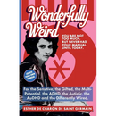 Wonderfully Weird: You Are Not Too Much. But Never Had Your Manual. Until Today. For the Sensitive, the Gifted, the Multi-Potential, the ADHD, the Aut