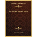 Seership! The Magnetic Mirror