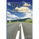 Stay the Course