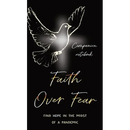 Faith Over Fear: Find Hope in the Midst of a Pandemic: Companion notebook edition