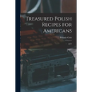 Treasured Polish Recipes for Americans: 1977