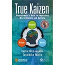 True Kaizen: Management's Role in Improving Work Climate and Culture