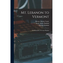 Mt. Lebanon to Vermont; Autobiography of George Haddad
