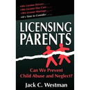 Licensing Parents: Can We Prevent Child Abuse and Neglect?