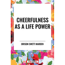 Cheerfulness as a Life Power