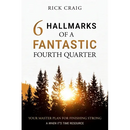 6 Hallmarks of a Fantastic Fourth Quarter: Your Master Plan for Finishing Strong