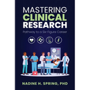 Mastering Clinical Research: Pathway to a Six-Figure Career