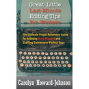 Great Little Last-Minute Editing Tips for Writers: The Ultimate Frugal Reference Guide for Avoiding Word Trippers and Crafting Gatekeeper-Perfect Copy