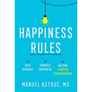 Happiness Rules: Beat Burnout, Embrace Happiness, and Become a Better Entrepreneur