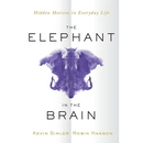 The Elephant in the Brain: Hidden Motives in Everyday Life