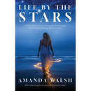 Life by the Stars: A true story about letting go, looking up, and remembering who you are.
