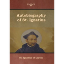 Autobiography of St. Ignatius