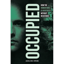 Occupied: How the Human Mind Is Overtaken Without Resistance