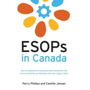 ESOPs in Canada: How to Implement an Employee Share Ownership Plan to Grow and Exit your Business with your Legacy Intact