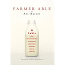 Farmer Able: A fable about servant leadership transforming organizations and people from the inside out