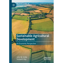 Sustainable Agricultural Development: An Economic Perspective