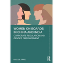 Women on Boards in China and India: Corporate Regulation and Gender Empowerment