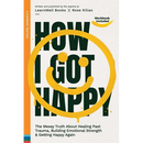 How I Got Happy: The Messy Truth About Healing Past Trauma, Building Emotional Strength & Getting Happy Again