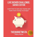Live Richer Challenge: Savings Edition: Learn how to save your money and make more money in 22 days!