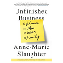 Unfinished Business: Women Men Work Family