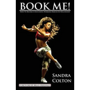 Book Me! How to Become a Successful Working Dancer in Hollywood