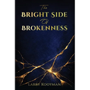 The Bright Side Of Brokenness