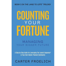 Counting Your Fortune: Managing Your Bigger Future