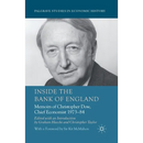 Inside the Bank of England: Memoirs of Christopher Dow, Chief Economist, 1973-84