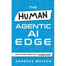 The HUMAN Agentic AI Edge: Shape the Next Generation of AI-Ready Teams