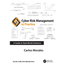 Cyber Risk Management in Practice: A Guide to Real-World Solutions