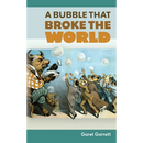 A Bubble that Broke the World