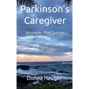 Parkinson's Caregiver: Strategies That Sustain
