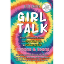 Girl Talk: Your Ultimate Guide to Growing Up & Puberty for Tweens & Teens: Everything You Want to Know About Your Body & Emotions, Build Confidence, G