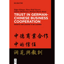Trust in German-Chinese Business Cooperation: Insights and Lessons to Be Learned