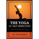 The Yoga of Self-Perfection: The Synthesis of Yoga