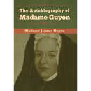 The Autobiography of Madame Guyon